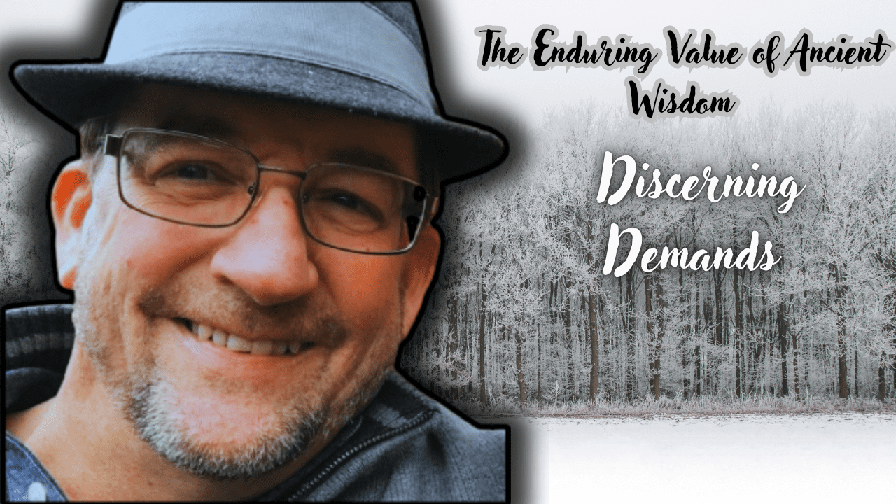 The Enduring Value of Ancient Wisdom – Ep5 – Power of Discernment in Leadership